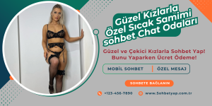 Güzel Kızlarla Sohbet